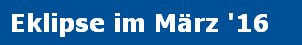 Eklipse im Mrz '16
