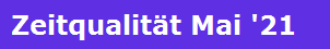 Zeitqualitt Mai '21