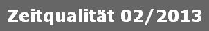Zeitqualitt 02/2013