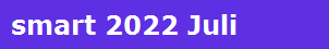smart 2022 Juli